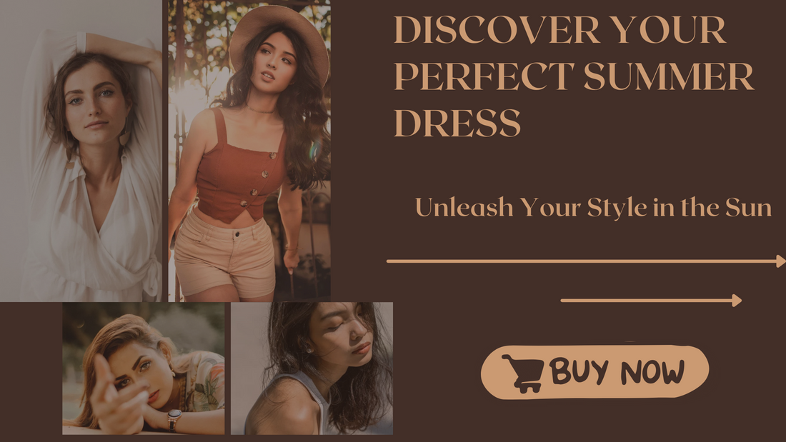 Discover Your Perfect Summer Dress