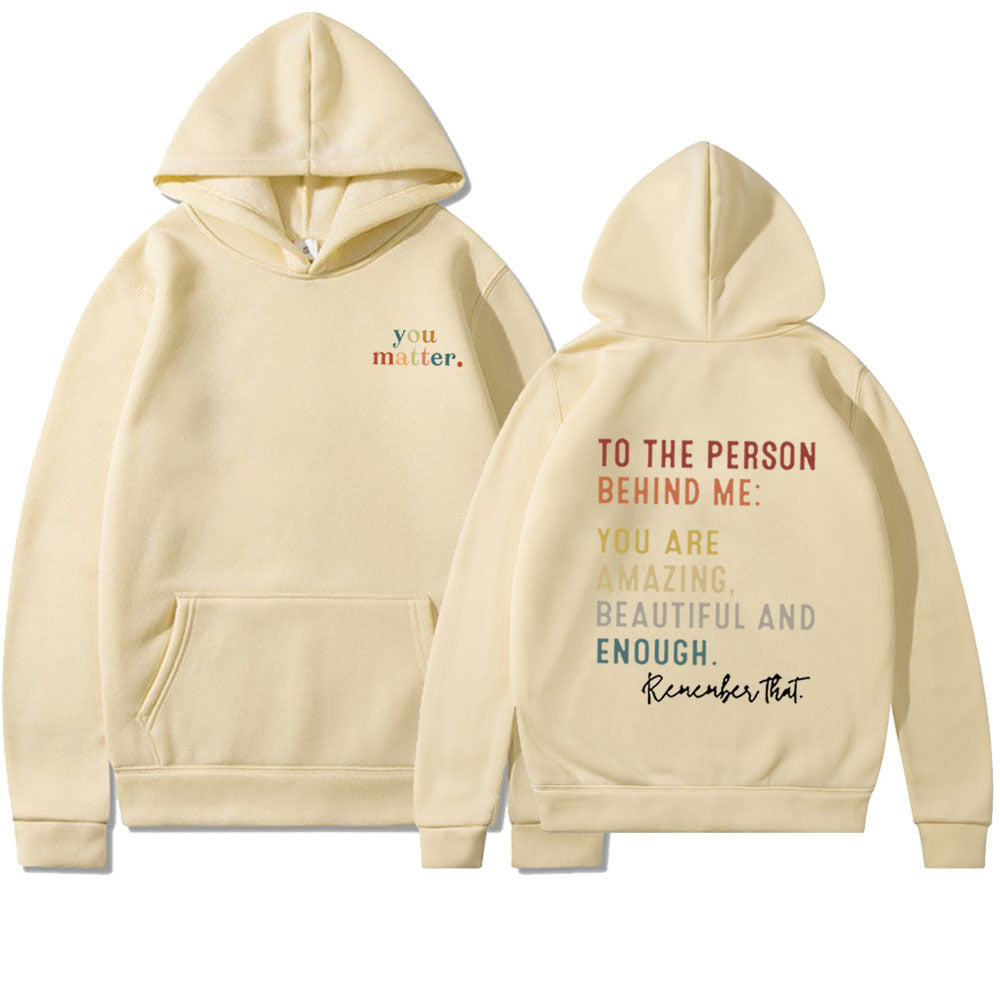 Lässiger Kapuzenpullover mit Aufdruck „You Matter To The Person“.