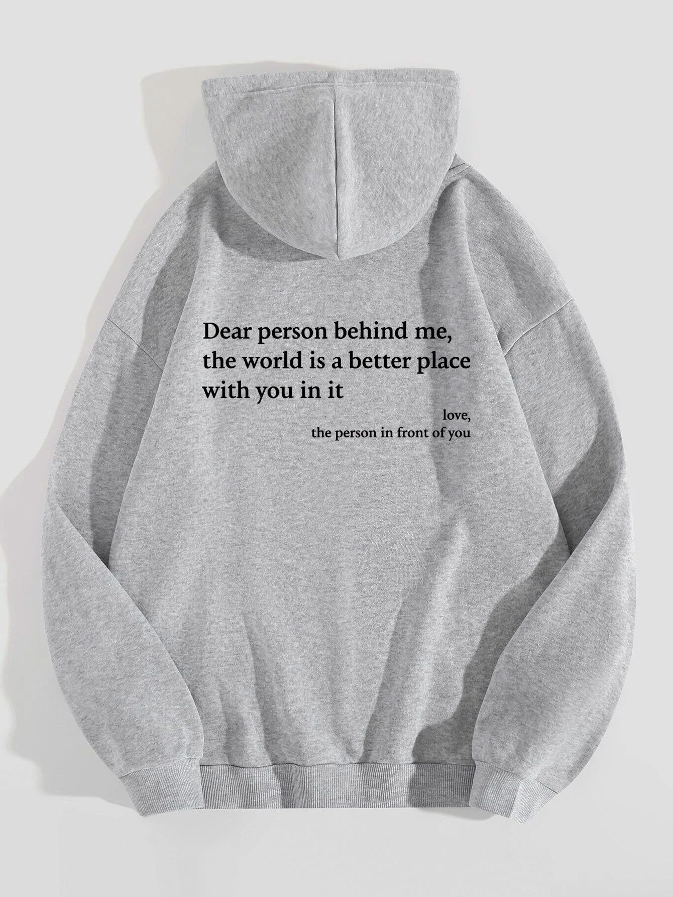 Dear Person Behind Me Drawstring Printed Hoodie