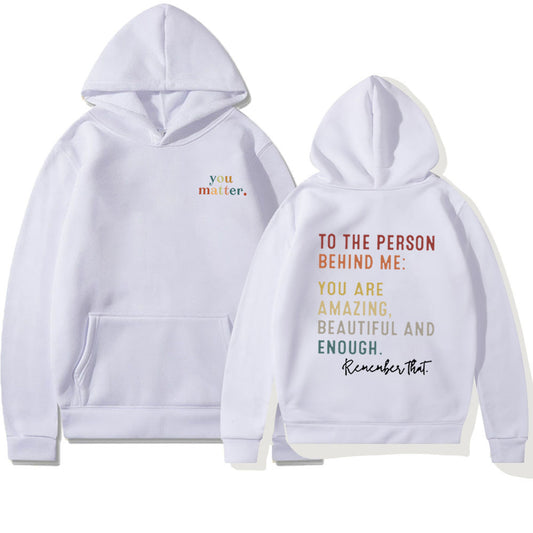 Lässiger Kapuzenpullover mit Aufdruck „You Matter To The Person“.