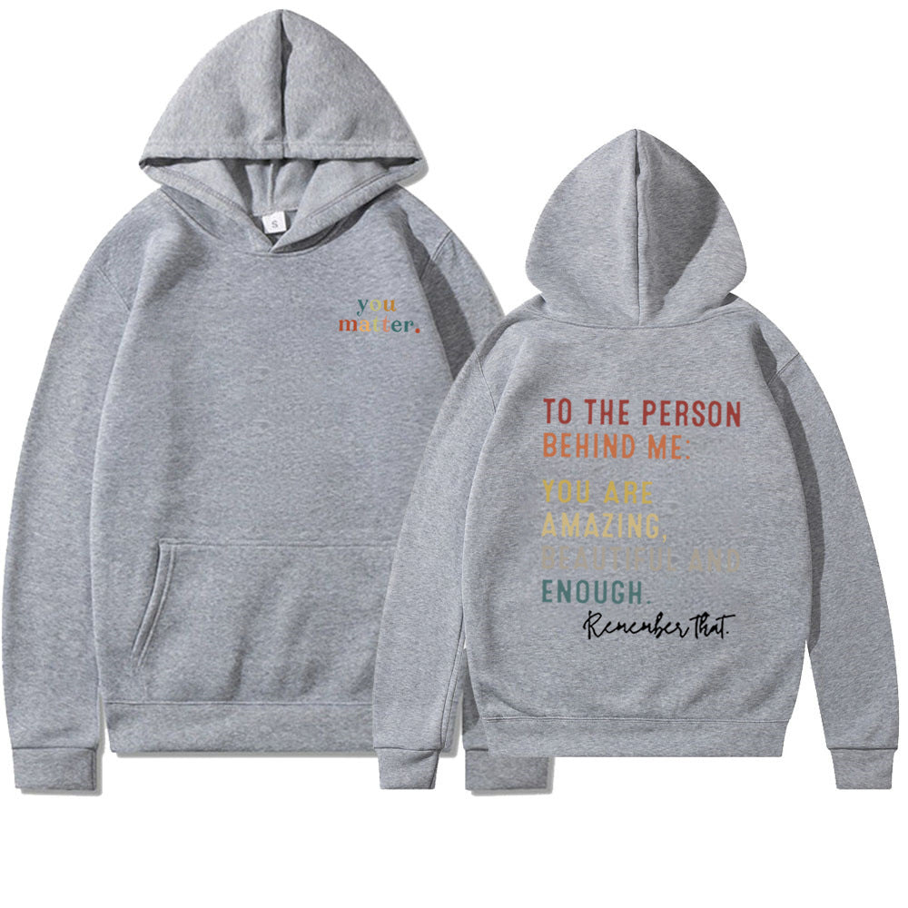 Lässiger Kapuzenpullover mit Aufdruck „You Matter To The Person“.