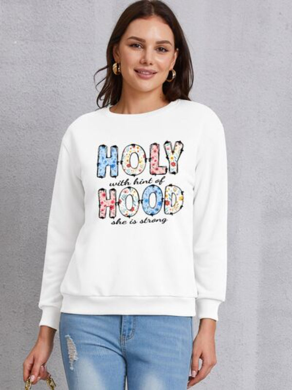 HOLY WITH HINT OF HOOD SHE IS STRONG Printed Sweatshirt