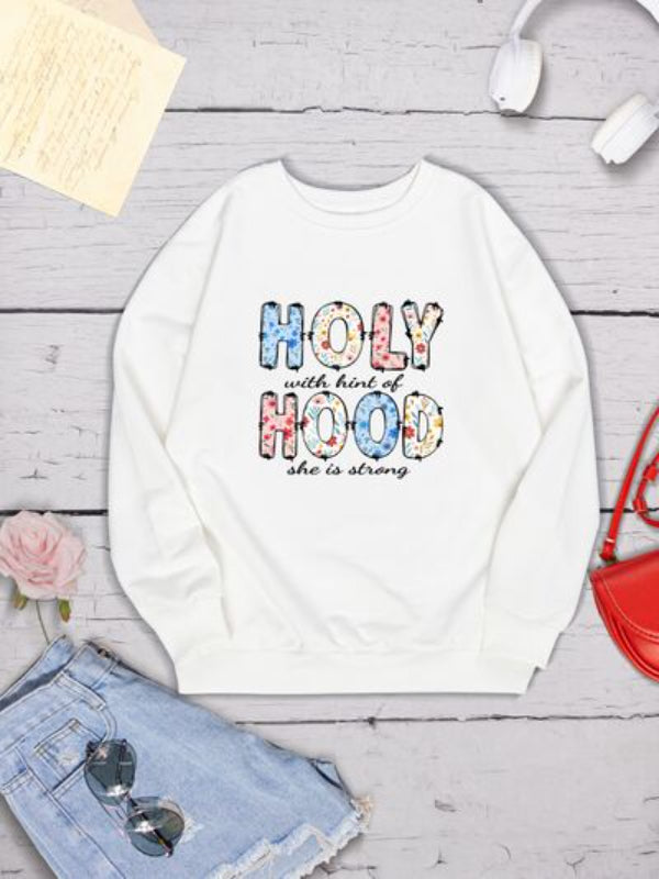 HOLY WITH HINT OF HOOD SHE IS STRONG Printed Sweatshirt