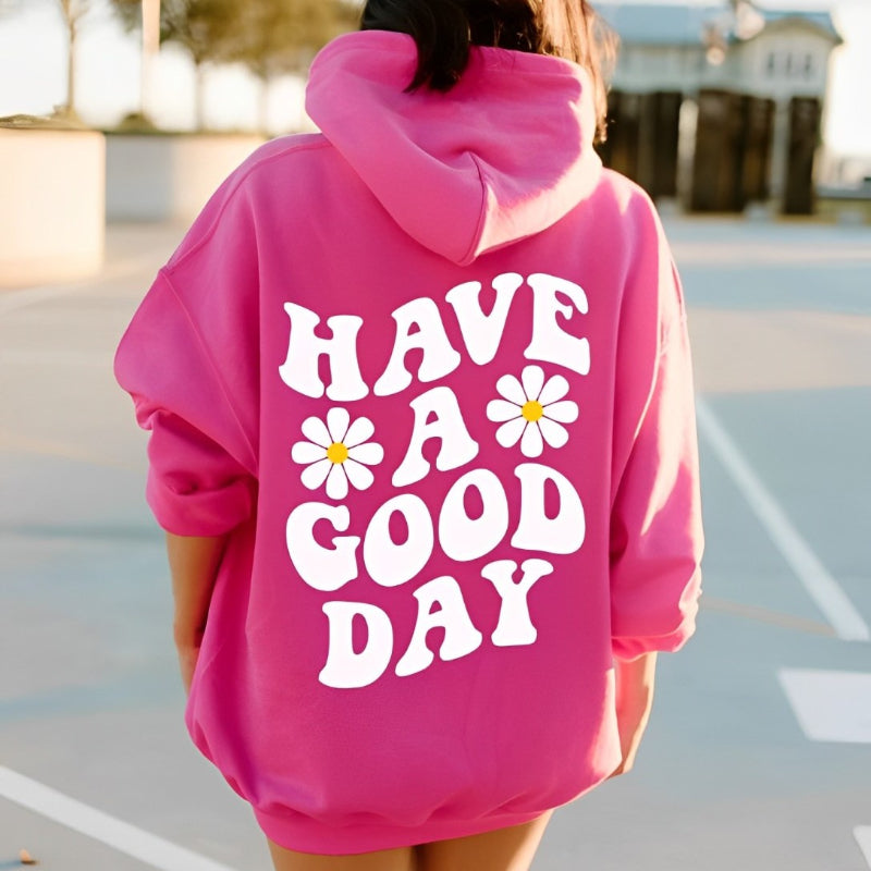 Lässiger Kapuzenpullover mit Aufdruck „Have A Good Day“.