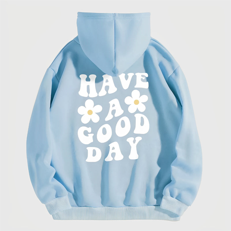 Lässiger Kapuzenpullover mit Aufdruck „Have A Good Day“.