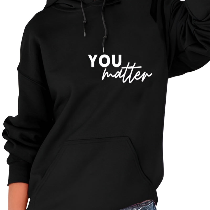 You Matter Printed Casual Hoodie