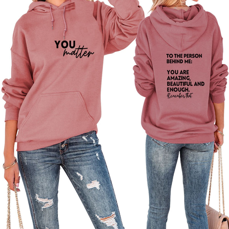 You Matter Printed Casual Hoodie