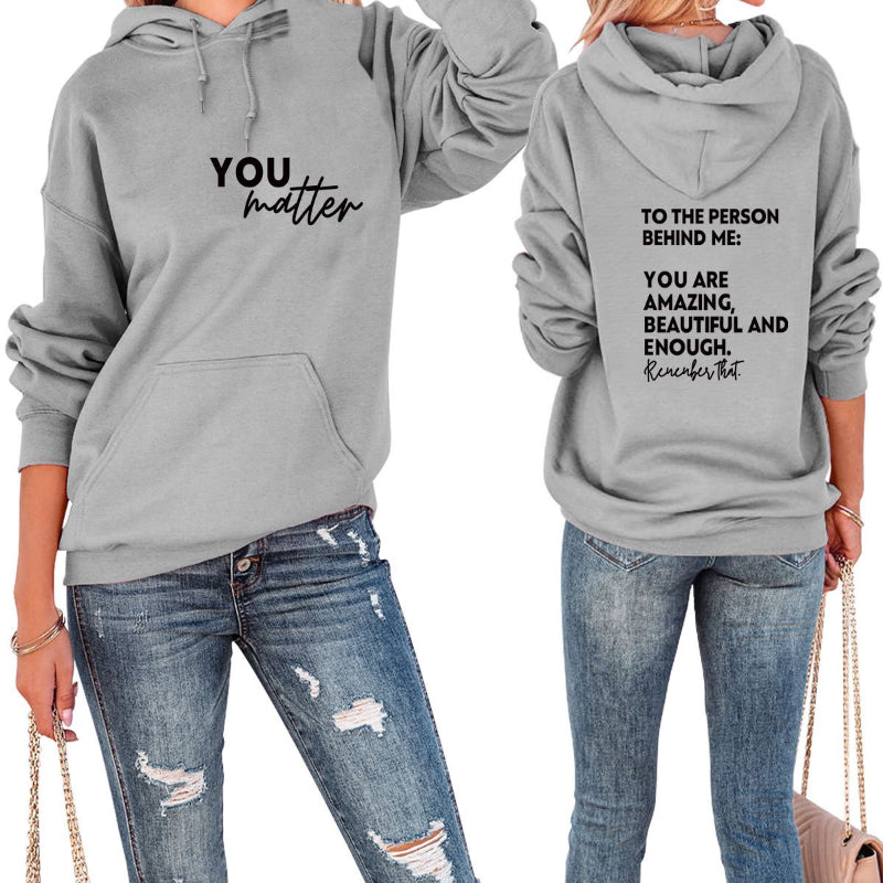 You Matter Printed Casual Hoodie