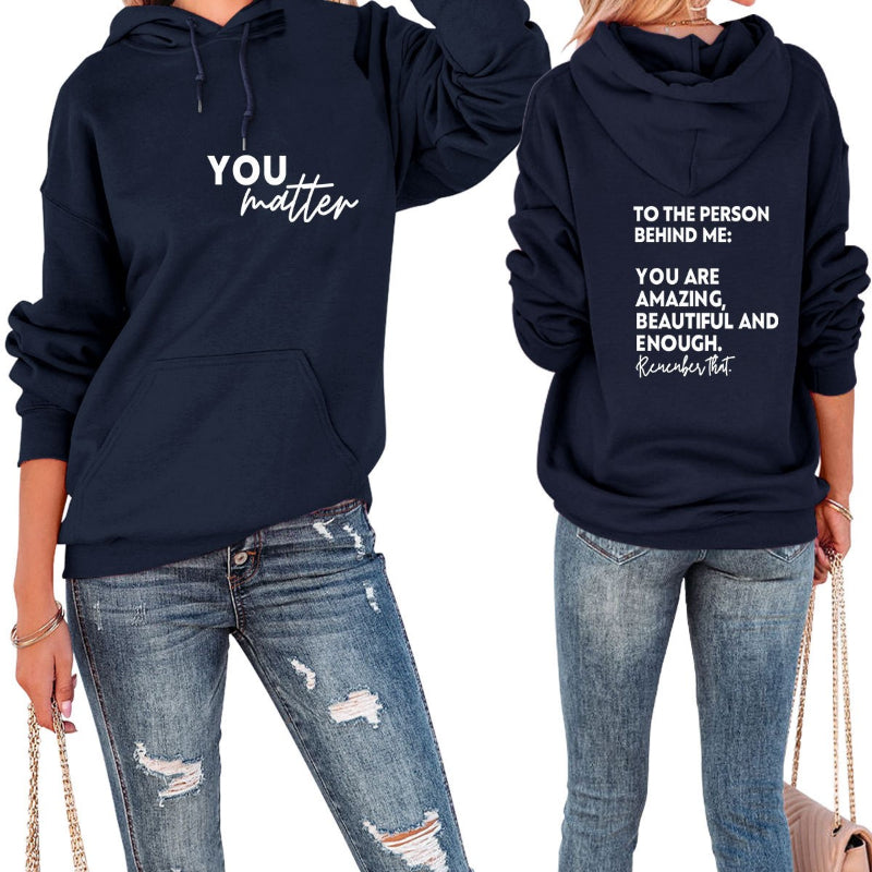 You Matter Printed Casual Hoodie