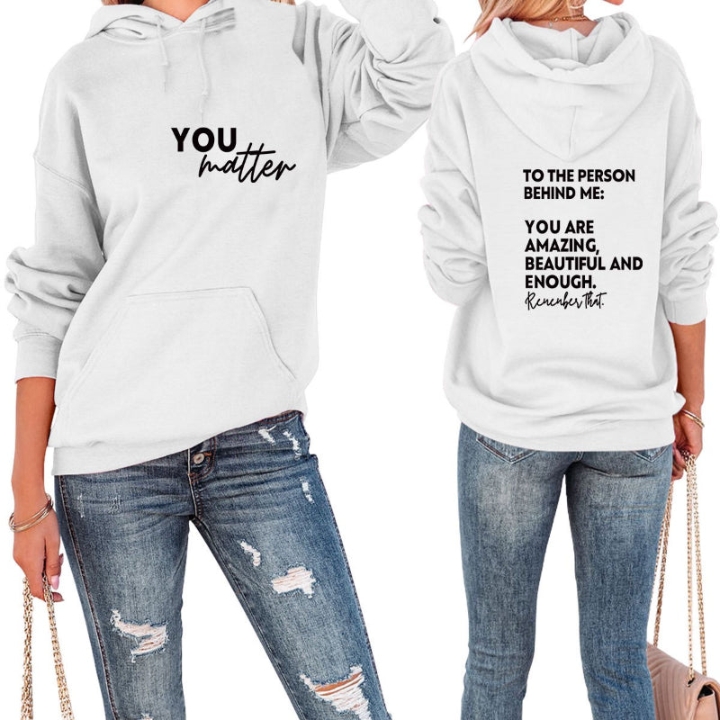 You Matter Printed Casual Hoodie