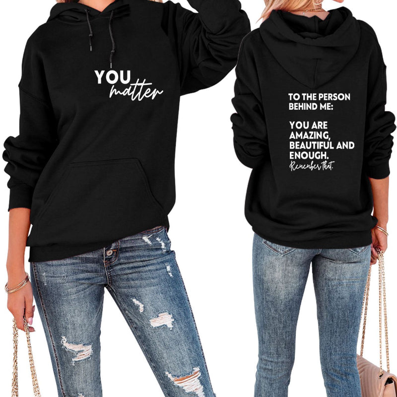 You Matter Printed Casual Hoodie