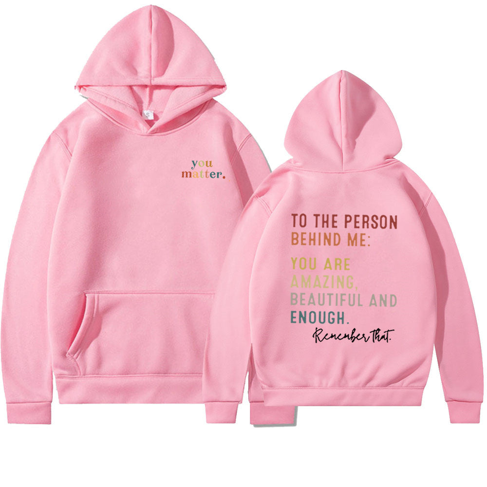 Lässiger Kapuzenpullover mit Aufdruck „You Matter To The Person“.