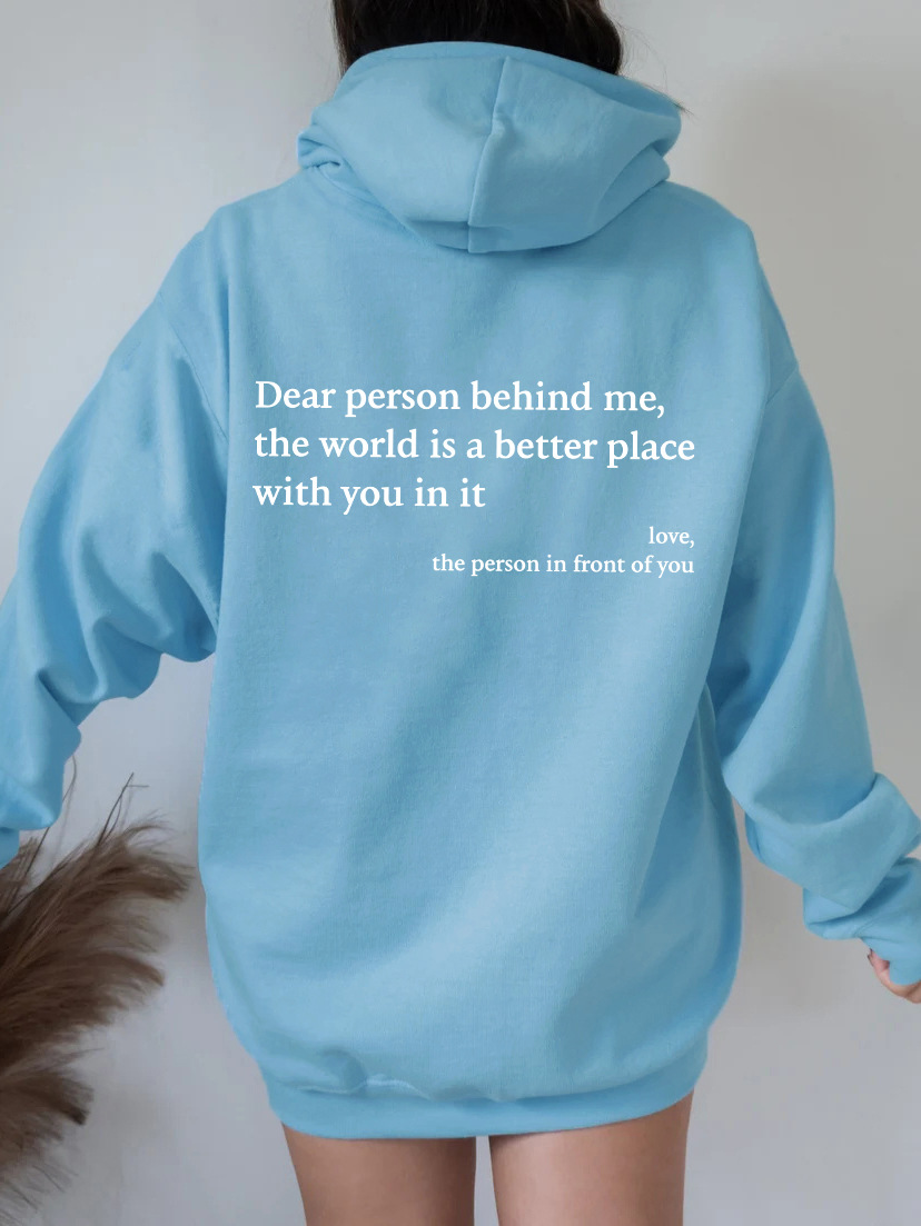 Dear Person Behind Me Drawstring Printed Hoodie