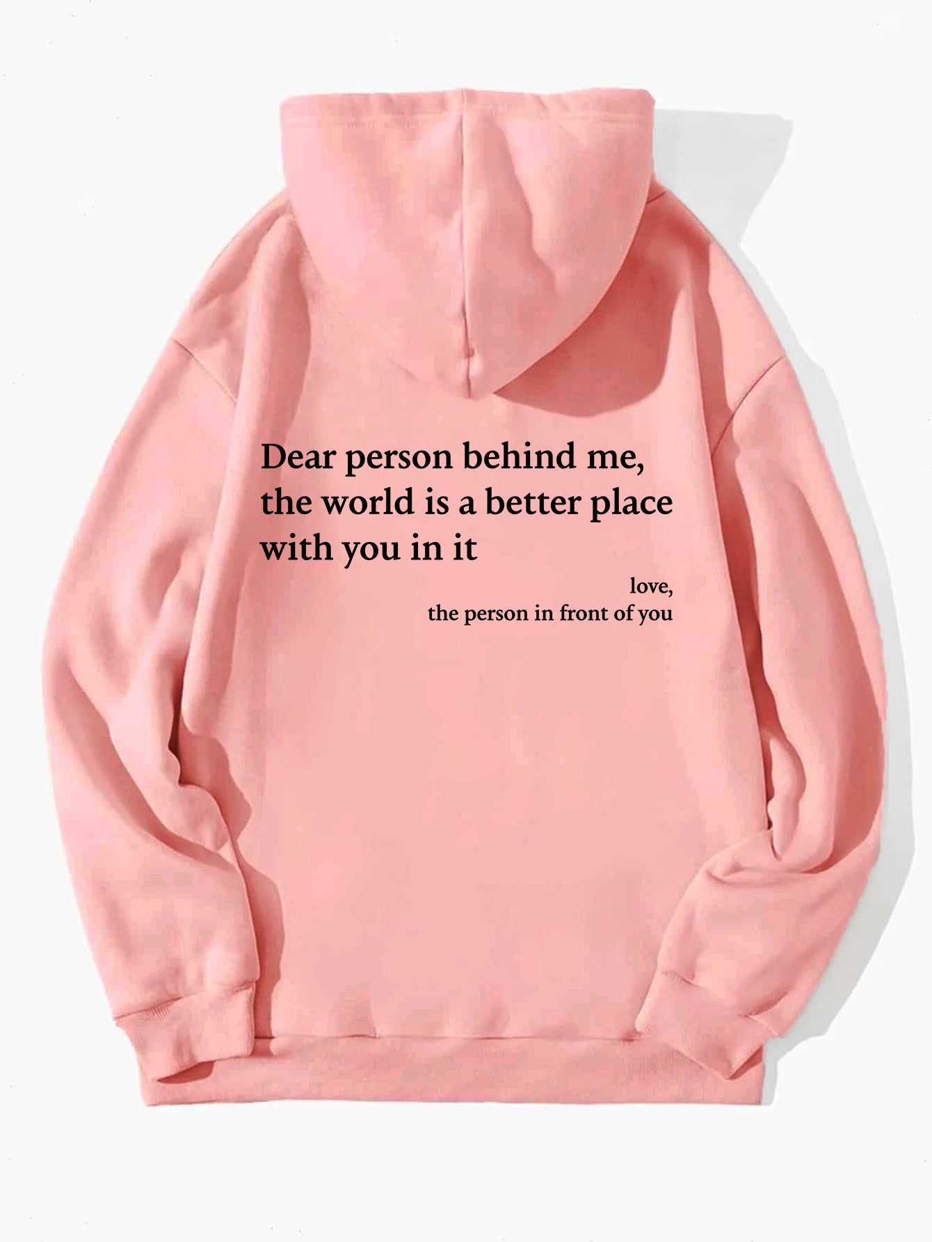 Dear Person Behind Me Drawstring Printed Hoodie