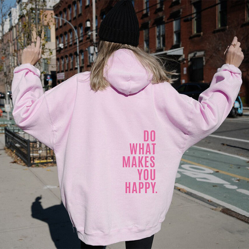 Do What Makes You Happy Printed Loose Sporty Hoodie